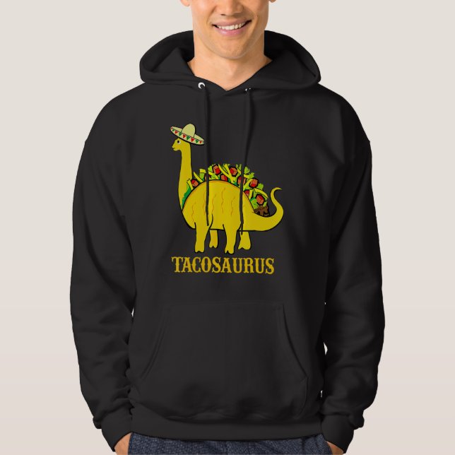 Tacosaurus Cinco De Mayo  Funny Taco Dinosaur  3 Hoodie (Front)