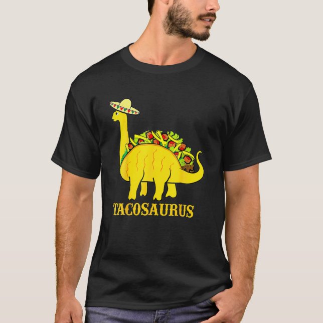 Tacosaurus Cinco De Mayo S Funny Taco Dinosaur T-Shirt (Front)
