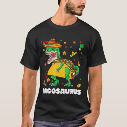 Tacosaurus Cinco De Mayo Taco Dinosaur T_rex Mexic T_Shirt