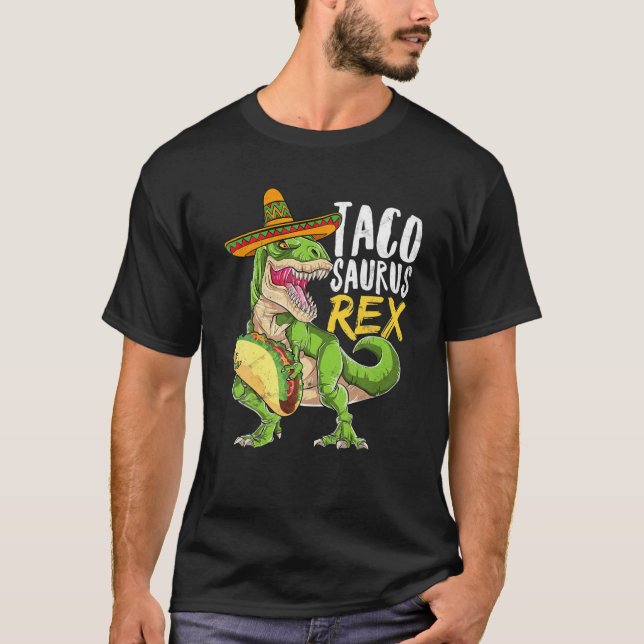 Tacosaurus Rex Dinosaur Taco Mexican Party Cinco D T-Shirt (Front)