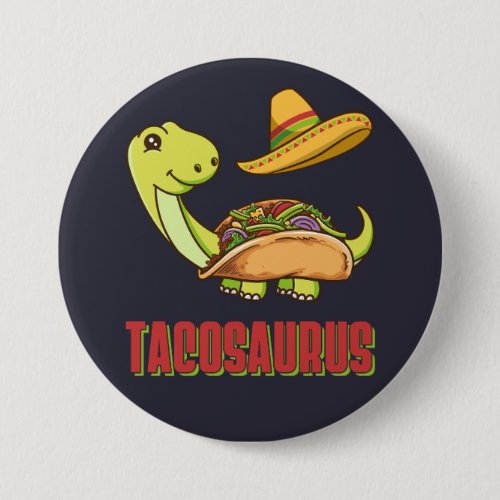 Tacosaurus Taco Dinosaur Cinco De Mayo Round Button