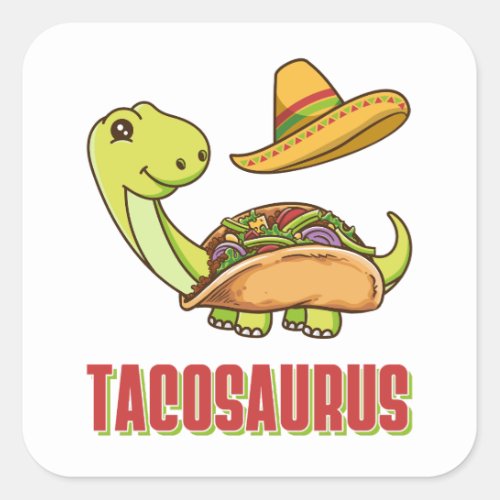 Tacosaurus Taco Dinosaur Cinco De Mayo Square Sticker
