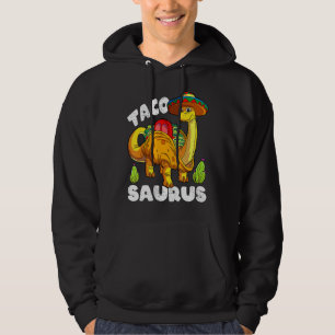 Tacosaurus Taco Dinosaur Dino Cinco De Mayo Mexic Hoodie