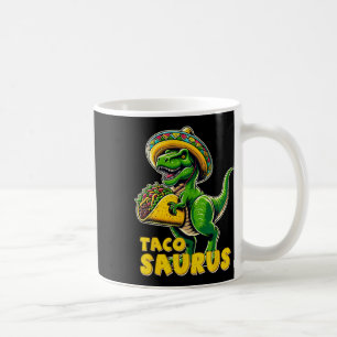 Tacosaurus Taco Dinosaur T Rex Dino Cinco De Mayo Coffee Mug