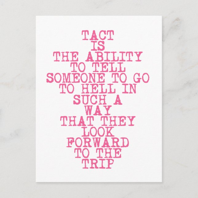 TACT - Funny, Sarcastic Quote Postcard (Front)