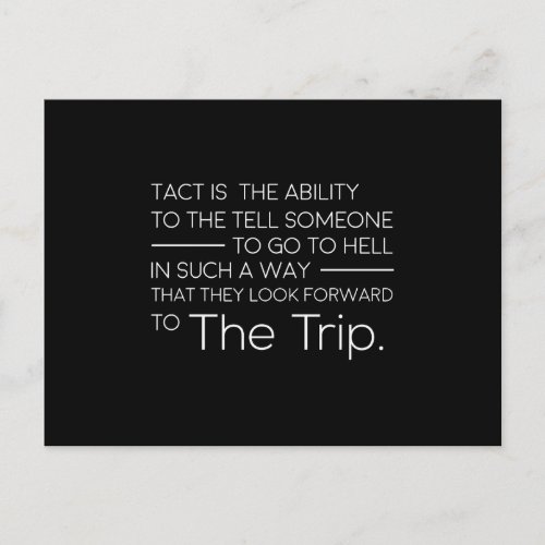 tact is the ability to tell someone  to go to hell postcard