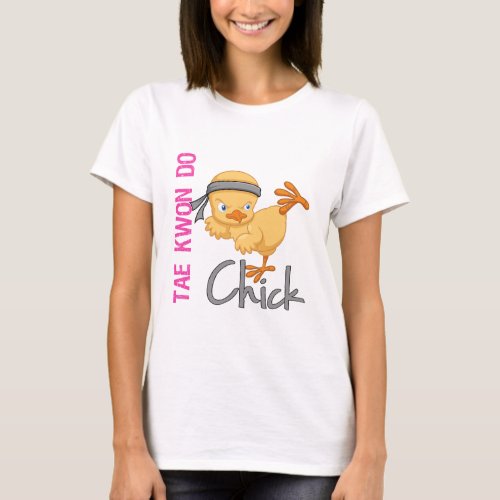 Tae Kwon Do Chick T_Shirt