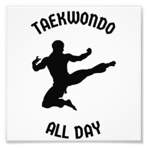 Taekwondo all day photo print