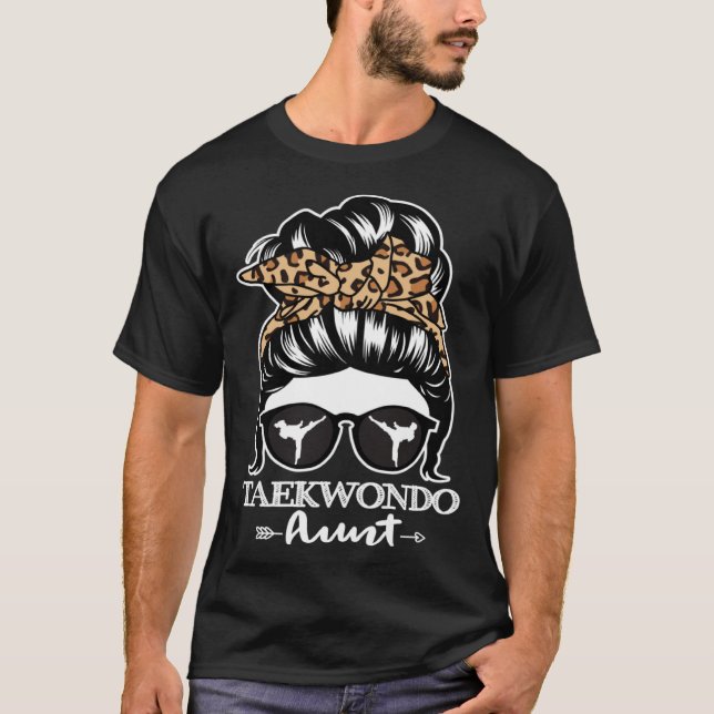 Taekwondo Aunt Messy Bun Hair  Taekwondo Athlete A T-Shirt (Front)