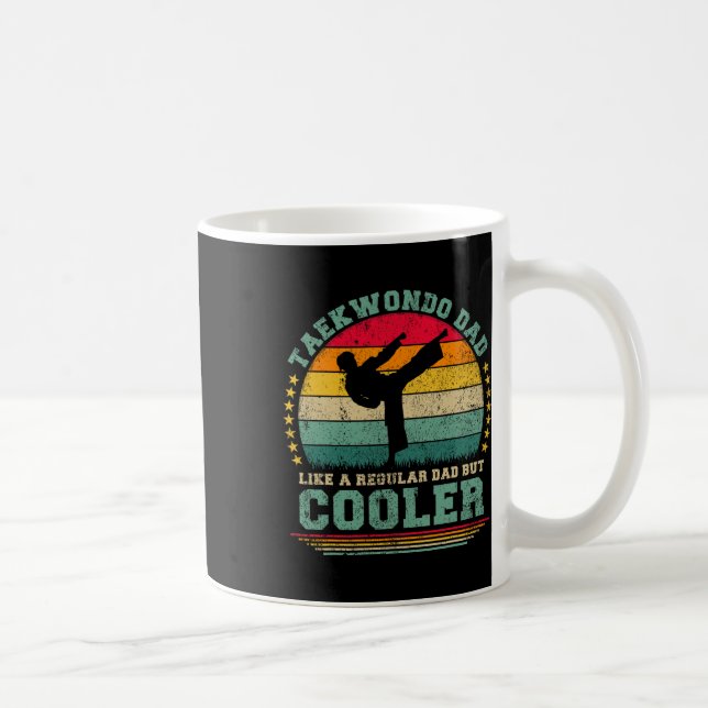 Taekwondo Dad Like A Regular Dad Taekwondo Fathers Coffee Mug (Right)