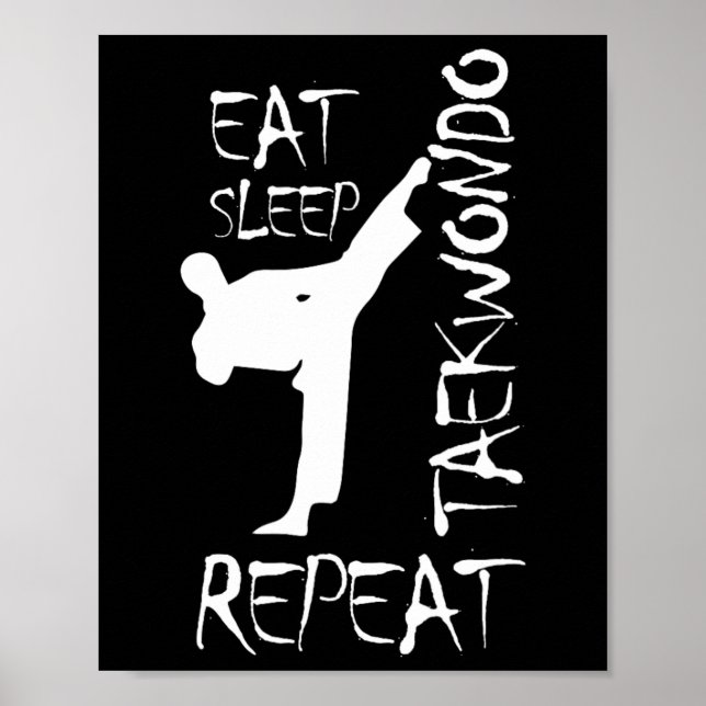 Taekwondo Eat Sleep Taekwondo Repeat Martial Art K Poster (Front)