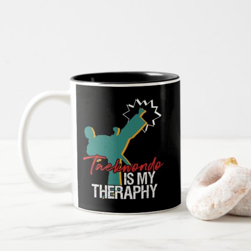 Taekwondo Is My Therapy Black Belt Martial Arts Two_Tone Coffee Mug