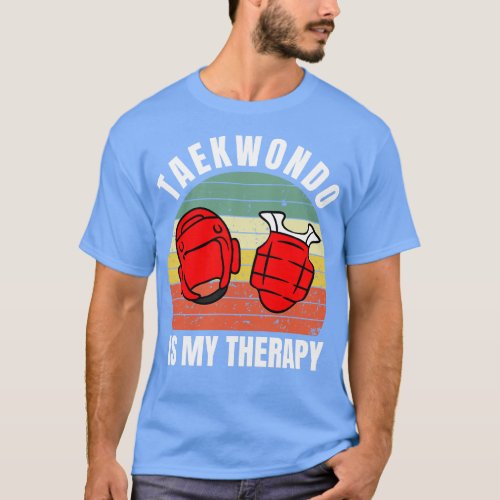 Taekwondo Is My Therapy T_Shirt