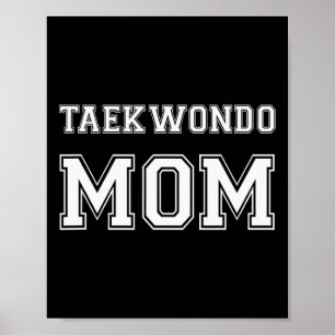 Taekwondo Mom Funny Karate Lovers Gift Womens Mart Poster