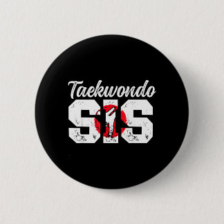 Taekwondo Sis Taekwondo Sister Taekwondo Fighter Button