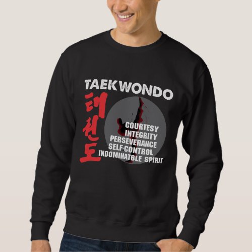 Taekwondo Tenets Martial Arts Tae kwon do Sweatshirt