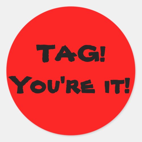 Tag youre it stickers