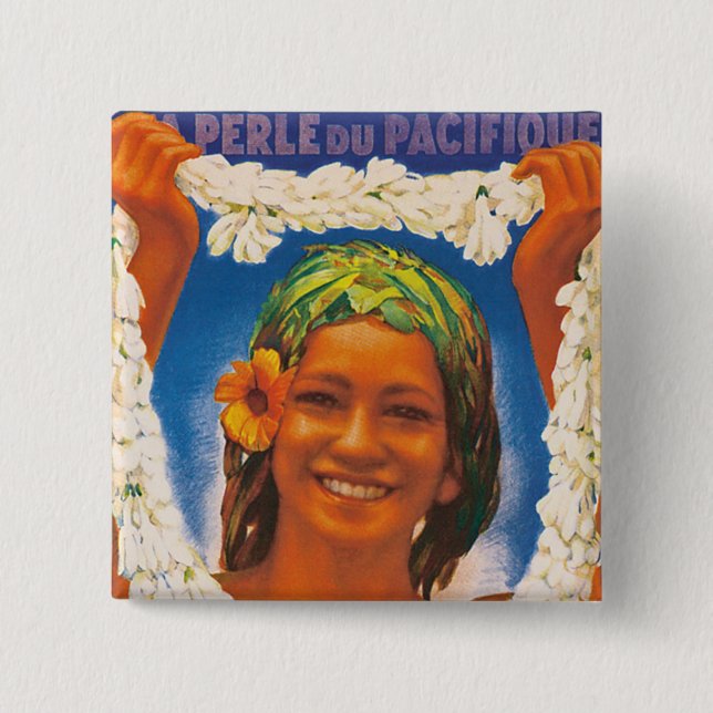 Tahiti ~ La Perle du Pacifique Pinback Button (Front)
