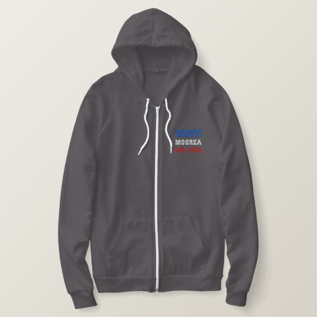 TAHITI, MOOREA, BORA BORA EMBROIDERED HOODIE (Design Front)