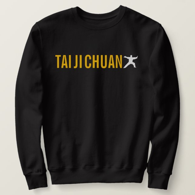 Tai Chi Chuan  Sweatshirt (Design Front)