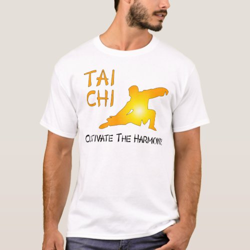 Tai Chi _ Cultivate The Harmony T_Shirt