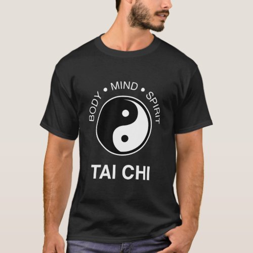 Tai Chi For Mind Body Wellness Yin Yang T_Shirt
