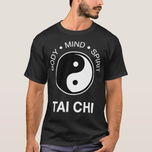 Tai Chi for Mind Body Wellness Yin Yang T_Shirt