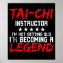 Tai Chi Instructor Legend Poster