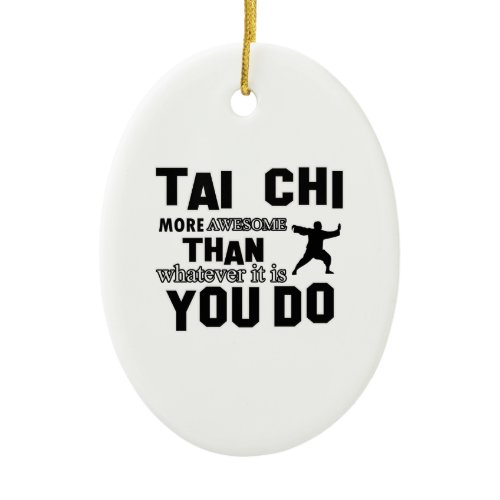 TAI CHI MARTIAL arts gifts Ceramic Ornament