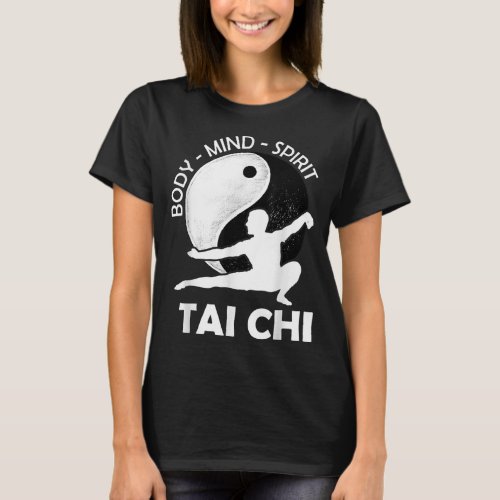 Tai Chi _ Spiritual Yin Yang Mind Body Wellness Ma T_Shirt