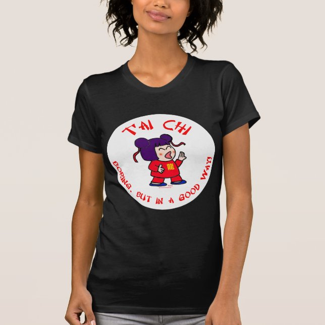tai chi t'ai ji boring but in a good way cute T-Shirt (Front)