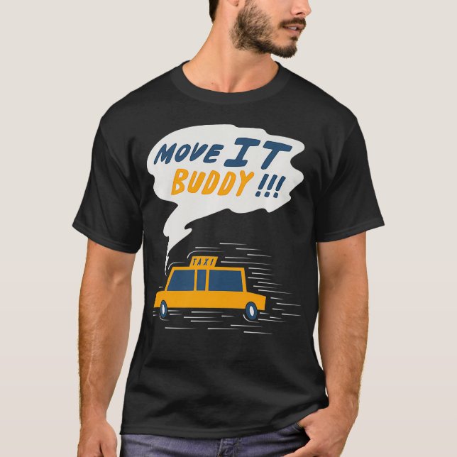 Tai NYC Yellow Cab Move it Buddy Survived New York T-Shirt (Front)