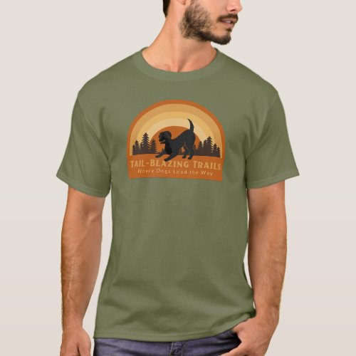 Tail_Blazing Trails Where Dogs Lead the Way T_Shirt