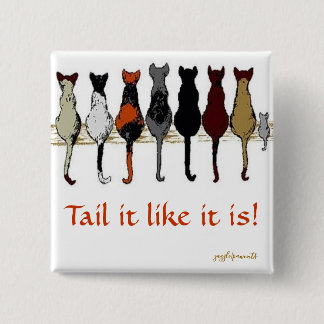 Tail it like it is button
