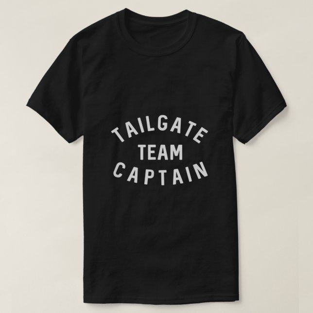Tailgate Team Captain Funny Tailgating Shirt  (Design Front)