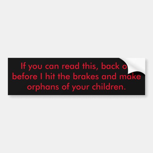 Tailgater warning bumper sticker Clean version