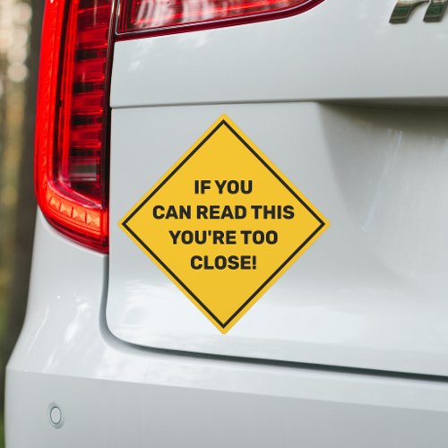 Tailgater Warning Car Magnet | Funny Bumper Sign