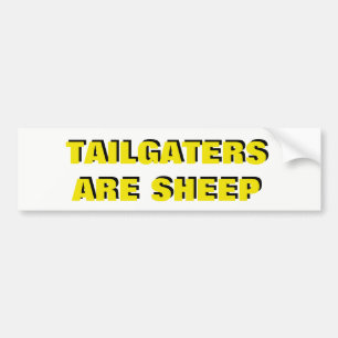 Tailgaters Are Sheep Yellow and Black Bumper Sticker