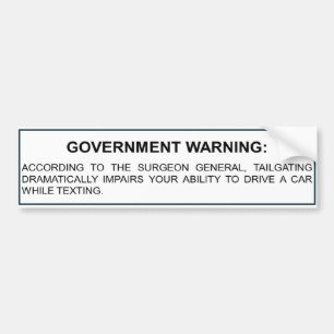 Tailgating and Texting Warning Bumper Sticker