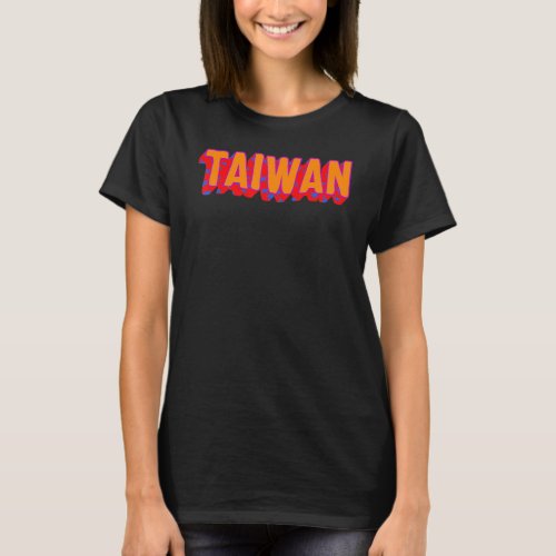 Taiwan Beautiful Formosa Chinese Taiwanese Country T_Shirt