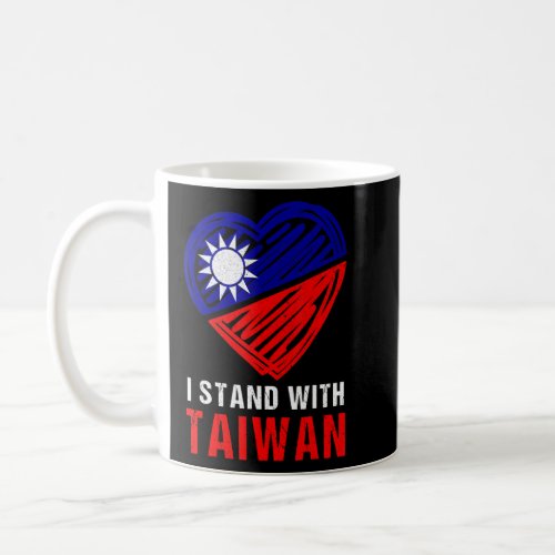 Taiwan I Stand With Taiwan Support Taiwaneses Flag Coffee Mug
