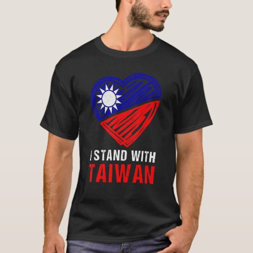 Taiwan I Stand With Taiwan Support Taiwaneses Flag T_Shirt