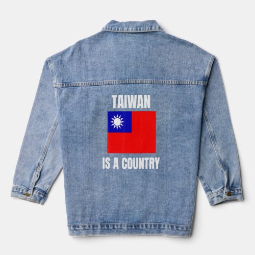 Taiwan Is A Country  Denim Jacket