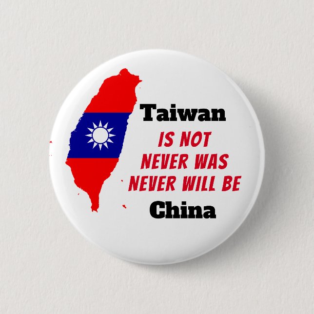 Taiwan IS NOT China Button (Front)