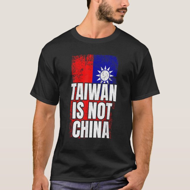 Taiwan Is Not China T-Shirt (Front)