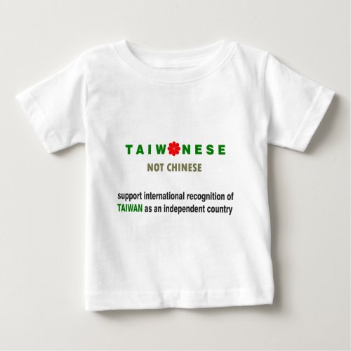 Taiwanese Not Chinese Baby T_Shirt