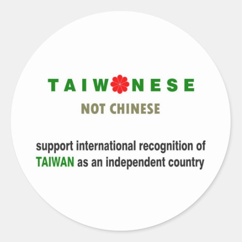 Taiwanese Not Chinese Classic Round Sticker