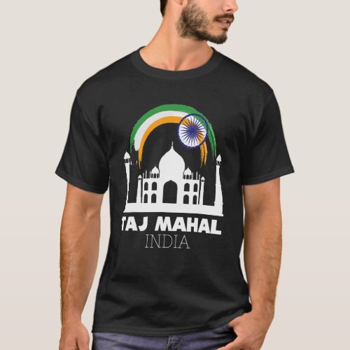 Taj Mahal From Asia With India Flag Temple From Ag T_Shirt