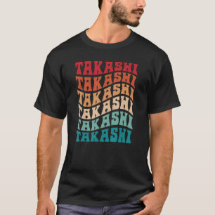 Takashi Tie Dye Groovy Hippie 60s 70s Name Takashi T-Shirt