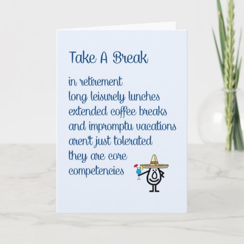 Take A Break _ a funny retirement Card